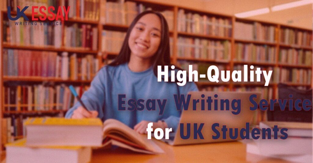 High-Quality Essay Writing Service for UK Students