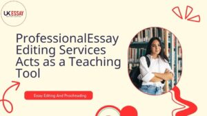 Professional Essay Editing Services Acts as a Teaching Tool