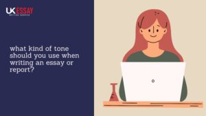 What Kind of Tone Should You Use When Writing an Essay or Report