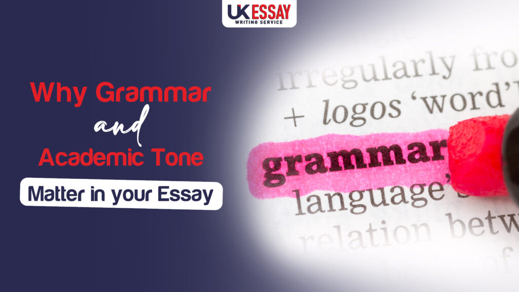 Why Grammar and Academic Tone Matter in Your Essay